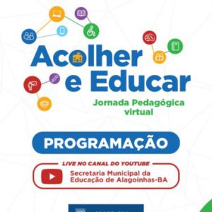 Acolher e Educar é o tema da Jornada Pedagógica 2021, que acontece entre os dias 05 e 09 de abril em Alagoinhas.