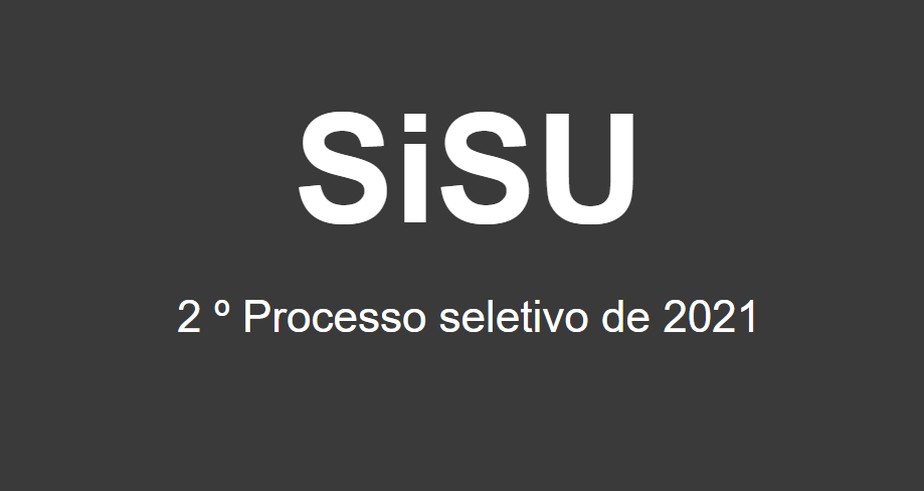 Sisu 2021: Último dia de inscrição no processo seletivo do segundo semestre