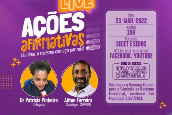 Live “Ações afirmativas: Eliminar o racismo começa por nós!” acontece nesta quarta-feira (23)