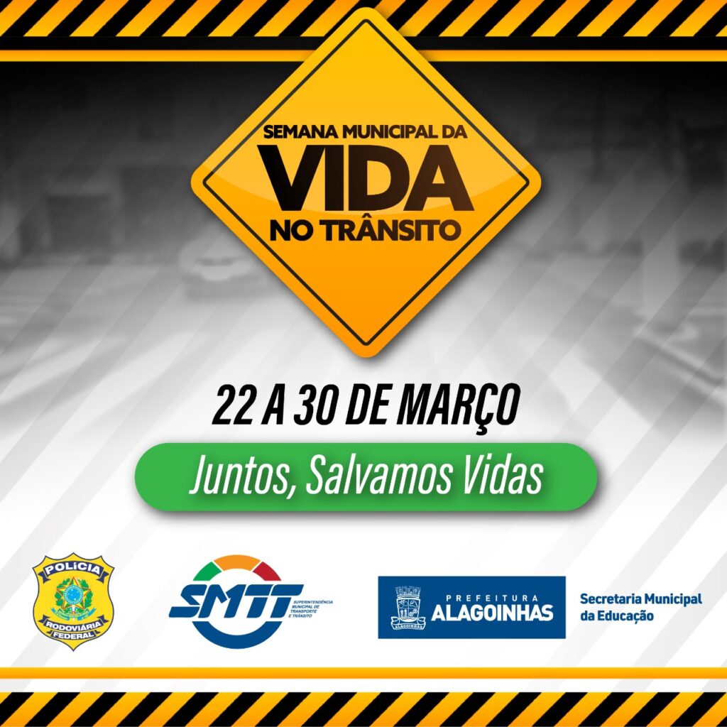 Prefeitura de Alagoinhas realiza Semana Municipal da Vida no Trânsito