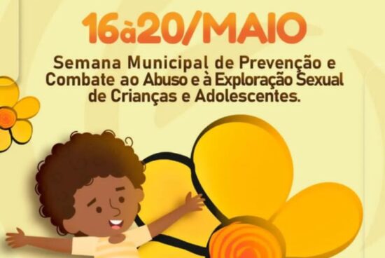 Alagoinhas: Semana Municipal de Prevenção e Combate ao Abuso e à Exploração Sexual de Crianças e Adolescentes começa na próxima segunda-feira (16)