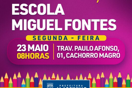 Escola Municipal Miguel Fontes será reinaugurada nesta segunda-feira (23), em Alagoinhas