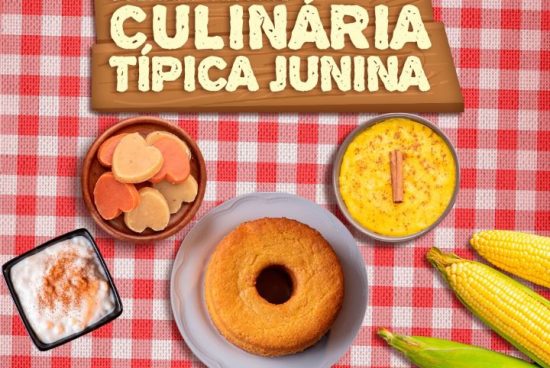 Culinária Típica Junina: Estão abertas as inscrições para mais uma Oficina de Geração de Renda promovida pela Prefeitura de Alagoinhas