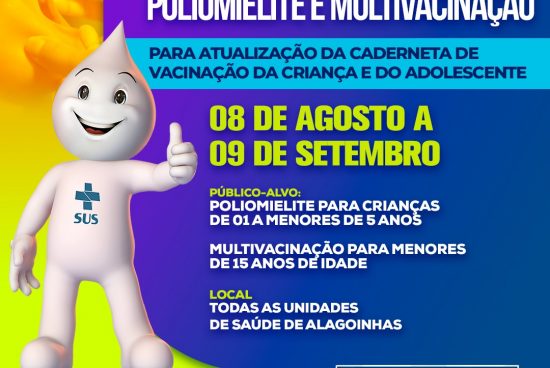 Campanhas de vacinação contra poliomielite e multivacinação acontecem de 08 de agosto a 09 de setembro