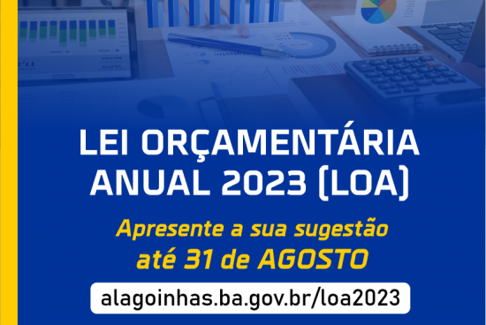 Prefeitura de Alagoinhas abre consulta pública on-line para elaboração da Lei Orçamentária Anual (LOA) 2023