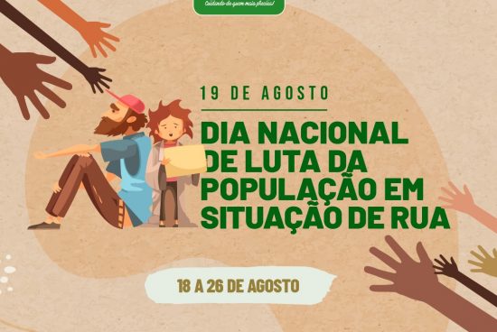 Dia Nacional de Luta da População em Situação de Rua será marcado por reflexões e visibilidade