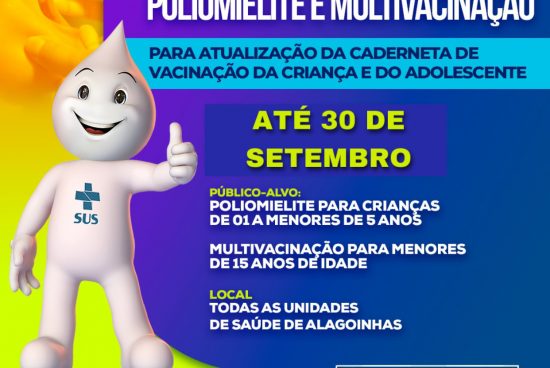 Alagoinhas:Campanhas de vacinação contra poliomielite e multivacinação são prorrogadas até 30 de setembro