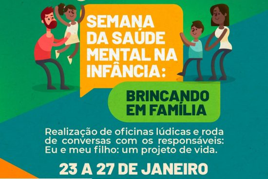 Alagoinhas: Começa na segunda-feira (23) a Semana da Saúde Mental na Infância: Brincando em Família