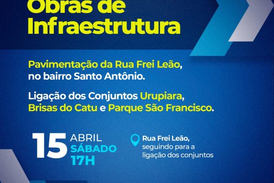 Próximo sábado (15) tem inauguração da Rua Frei Leão e da ligação dos conjuntos Urupiara, Brisas do Catu e Parque São Francisco