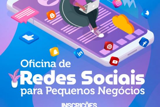 Abertas as inscrições para a Oficina de Redes Sociais para Pequenos Negócios oferecida gratuitamente pela SEMAS