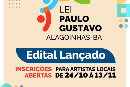 Inscrições para os Editais da Paulo Gustavo começam nesta terça-feira (24), em Alagoinhas